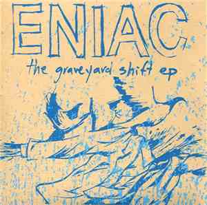 Eniac  - The Graveyard Shift EP