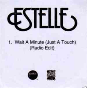 Estelle - Wait A Minute (Just A Touch)