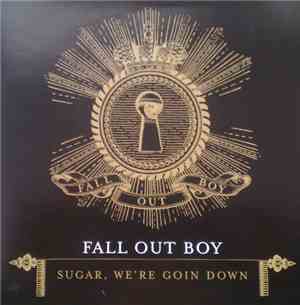 Fall Out Boy - Sugar, We're Goin Down