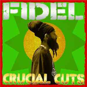 Fidel - Crucial Cuts