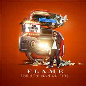 Flame  - The 6th: Man On Fire