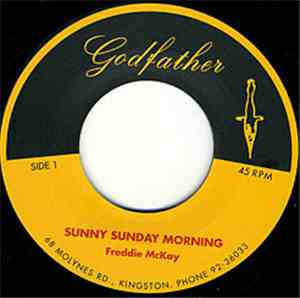 Freddie McKay / Family Man At The Organ - Sunny Sunday Morning / Godfather Skank