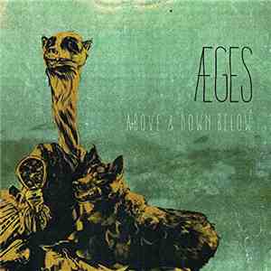 Æges - Above & Down Below