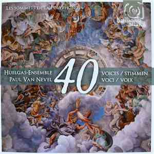 Huelgas-Ensemble · Paul Van Nevel - 40 Voices