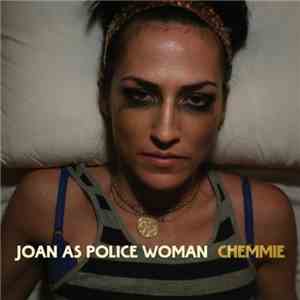 Joan As Police Woman - Chemmie