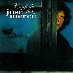 José Mercé - Confí De Fuá