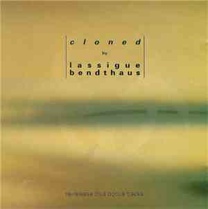 Lassigue Bendthaus - Cloned