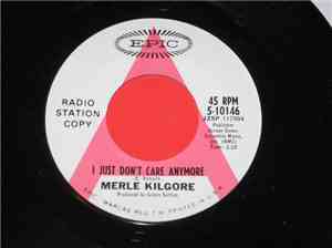 Merle Kilgore - I Just Don't Care Anymore / I'd Cry Like A Baby