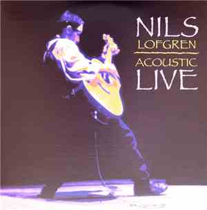 Nils Lofgren - Acoustic Live