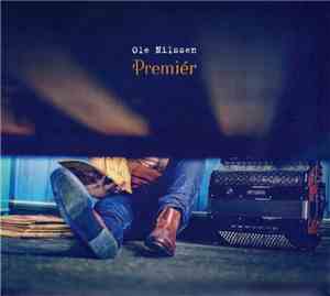 Ole Nilssen - Premiér