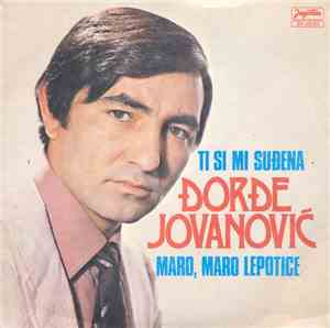Đorđe Jovanović  - Ti Si Mi Suđena / Maro, Maro Lepotice