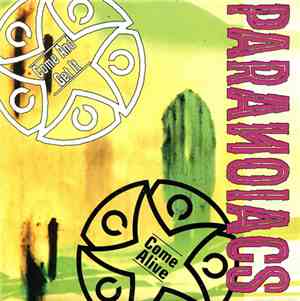 Paranoiacs - Come And Get It / Come Alive