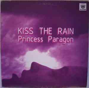Princess Paragon - Kiss The Rain