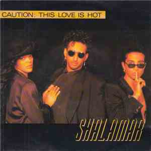 Shalamar - Caution: This Love Is Hot