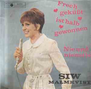 Siw Malmkvist - Frech Geküsst Ist Halb Gewonnen / Nie Und Niemals