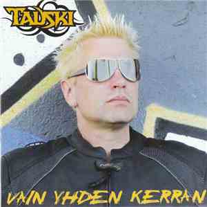 Tauski - Vain Yhden Kerran