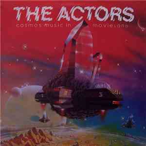 The Actors  - Cosmos Music In Movieland