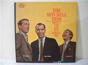 The Mitchell Trio - That's The Way It's Gonna Be