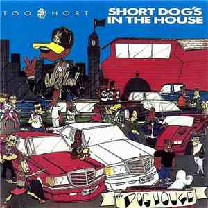 Too $hort - $hort Dog's In The House