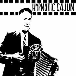 Various - Hypnotic Cajun & Obscure Zydeco