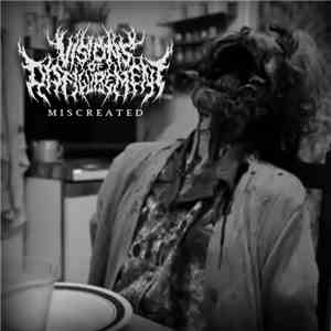 Visions Of Disfigurement - Miscreated