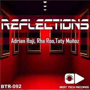Adrian Roji, Rha Roo & Taty Muñoz - Reflections