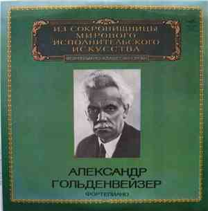 Александр Гольденвейзер = Alexander Goldenweiser - Александр Гольденвейзер, Фортепиано