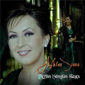 Aylin Sengun Taşcı -  Aşktan Yana