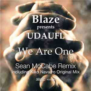 Blaze Presents UDAUFL - We Are One (Sean McCabe Remix)