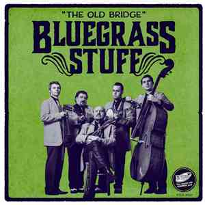 Bluegrass Stuff - The Old Bridge