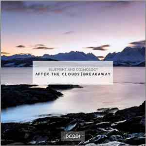 Blueprint  & Cosmology - After The Clouds / Breakaway
