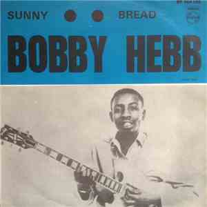 Bobby Hebb - Sunny / Bread