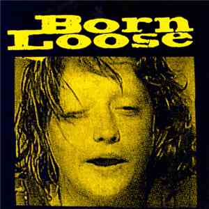 Born Loose - Move Along/ Shit Storm/ You've Been Told