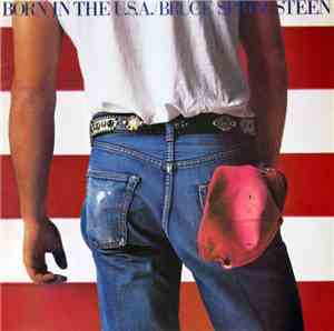 Bruce Springsteen - Born In The U.S.A.