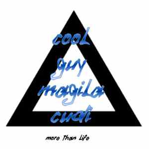CoolGuyMagilacudi - More Than Life (Single)