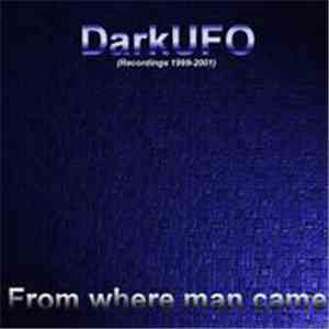 DarkUFO - From Where Man Came