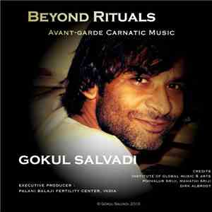 Gokul Salvadi - Beyond Rituals