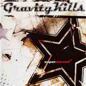 Gravity Kills - Superstarved