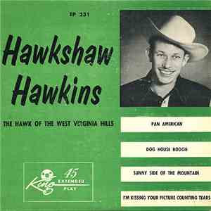 Hawkshaw Hawkins - The Hawk Of The West Virginia Hills