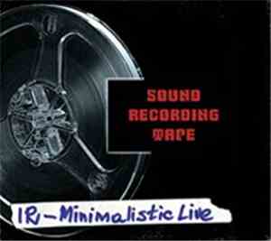 IR  - MInimalistic Live