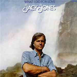 Jack Jones - What I Did For Love