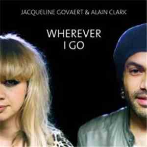 Jacqueline Govaert & Alain Clark - Wherever I Go