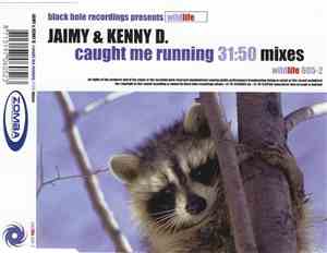 Jaimy & Kenny D. - Caught Me Running (Mixes)