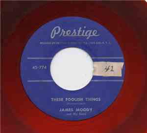 James Moody - These Foolish Things / I'm In The Mood For Groovin'