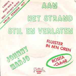 Johnny + Marjo / Rosita + Club 68 - Aan Het Strand Stil En Verlaten / Fluister In M'n Oren