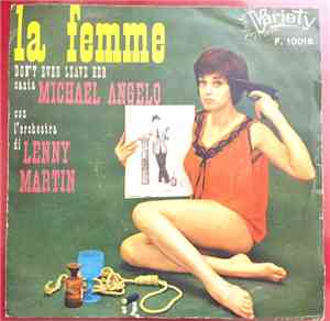 Michael Angelo - La Femme / Don't Ever Leave Her