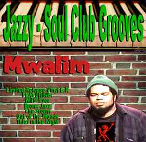 Mwalim 7) - Jazzy-Soul Club Grooves