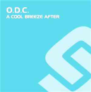 O.D.C. - A Cool Breeze After