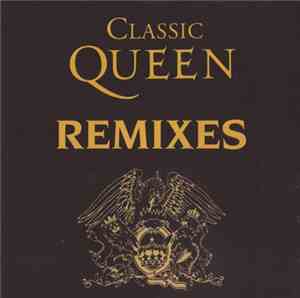 Queen - Classic Queen Remixes