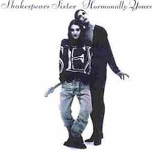 Shakespears Sister - Hormonally Yours